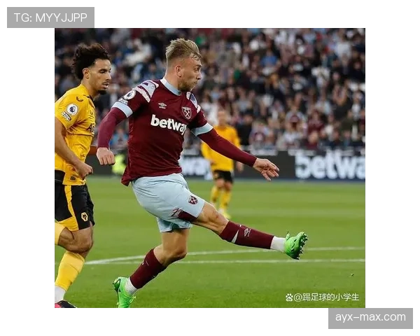 西汉姆联转会窗再出手，引进新星补强阵容引关注